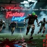 Dirty Fantasy Football Team Names