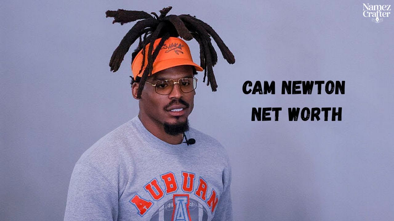 Cam Newton Net Worth