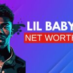 Lil Baby Net Worth