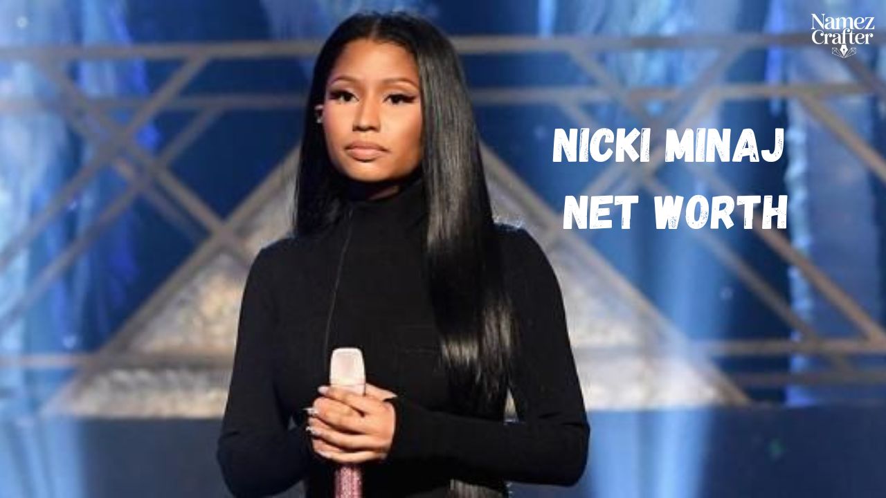 Nicki Minaj Net Worth